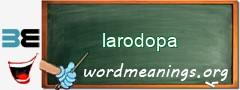 WordMeaning blackboard for larodopa